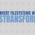 使用 Fstransform 转换文件系统