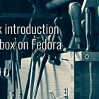 Fedora 中的 Toolbox 简介
